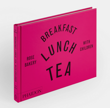 Load image into Gallery viewer, cover image of Phiadon's Breakfast Lunch Tea with Children from famed Rose Bakery, a bright pink cover with black lettering in landscape format
